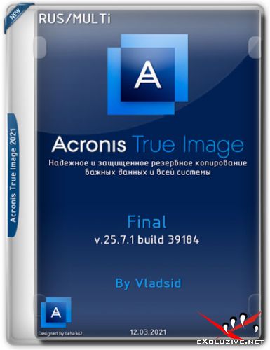 Acronis True Image 2021 v.25.7.1 build 39184 Final by Vladsid (RUS/MULTi/2021)