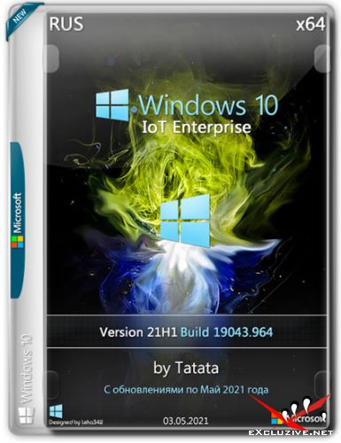 Windows 10 IoT Enterprise x64 21H1.19043.964 by Tatata (RUS/2021)