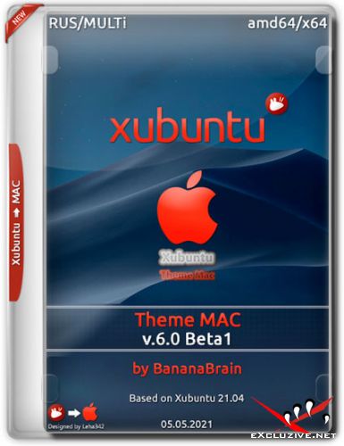 Xubuntu 21.04 x64 Theme Mac v.6.0 Beta1 by BananaBrain (RUS/ML/2021)