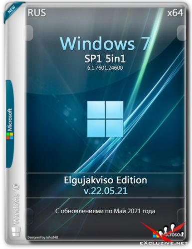 Windows 7 SP1 5in1 x64 Elgujakviso Edition v.22.05.21 (RUS/2021)