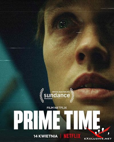 - / Prime Time (2021) WEB-DLRip / WEB-DL (1080p)