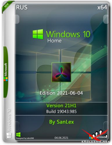 Windows 10 Home x64 21H1.19043.985 by SanLex Edition 2021-06-04 (RUS)