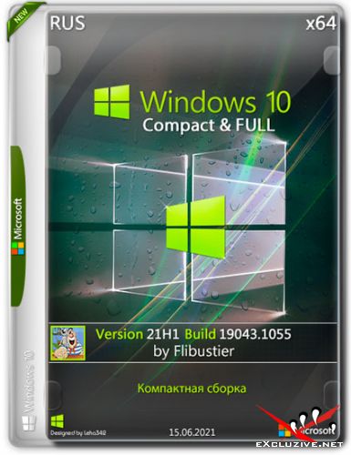 Windows 10 x64 21H1.19043.1055 Compact & FULL By Flibustier (RUS/2021)