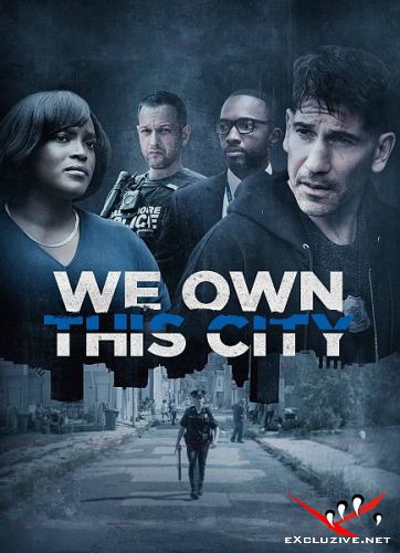     / We Own This City (1 /2022/WEB-DL/1080p/WEB-DLRip)