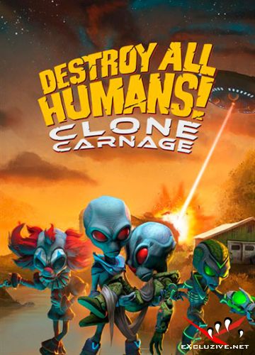 Destroy All Humans! Clone Carnage 1.0a License GOG (2022/RUS/MULTi)